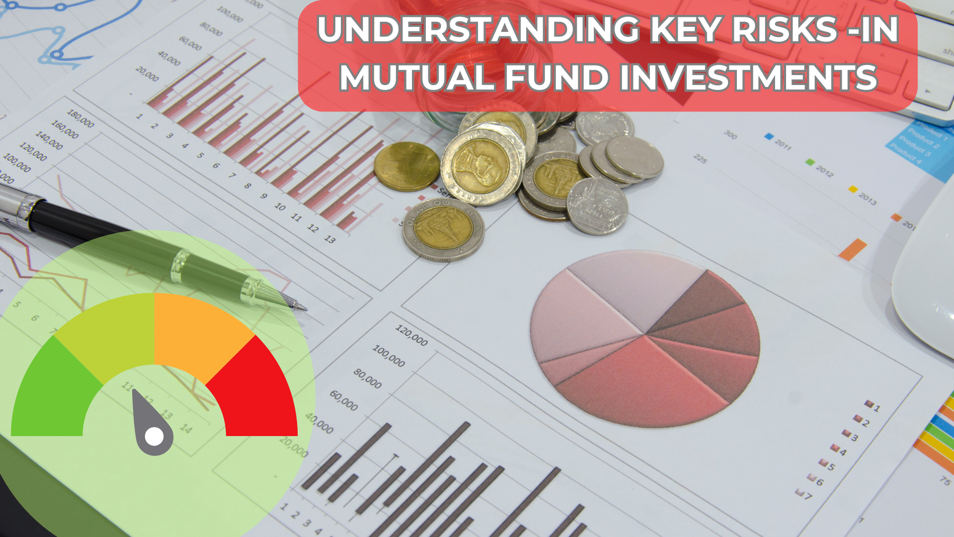 UNDERSTANDING RISK IN MUTUAL FUND INVESTMENTS